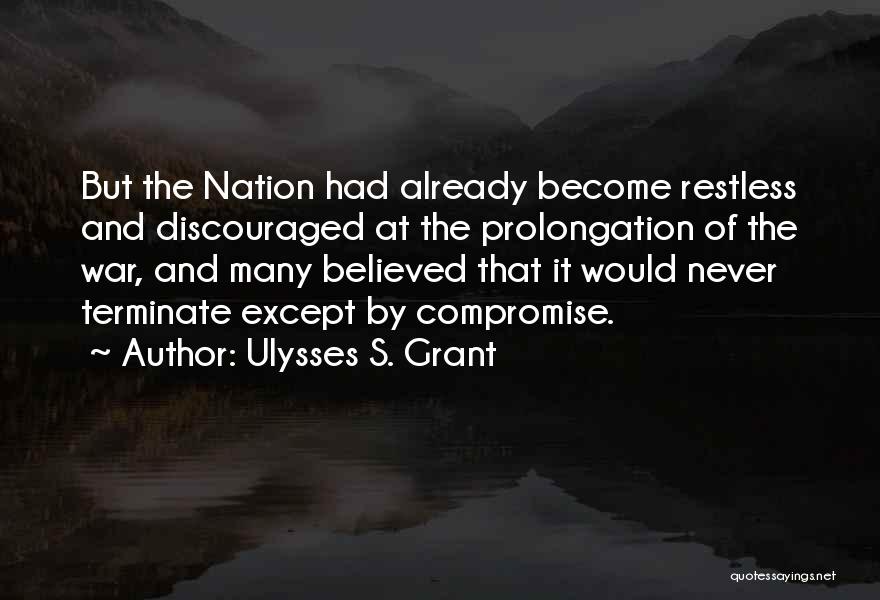 Grant Ulysses Quotes By Ulysses S. Grant