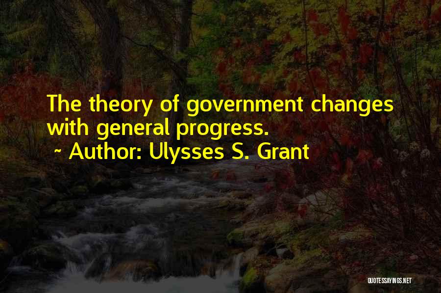 Grant Ulysses Quotes By Ulysses S. Grant