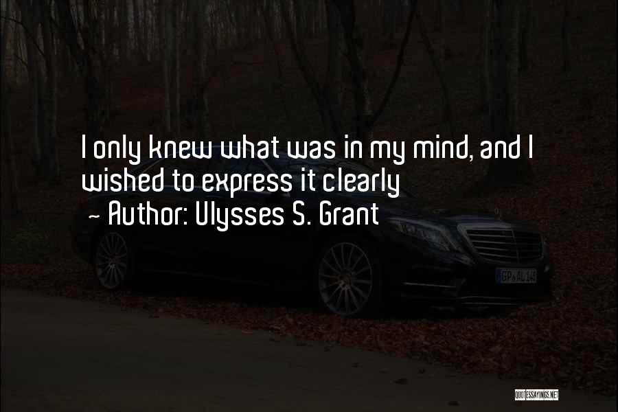 Grant Ulysses Quotes By Ulysses S. Grant