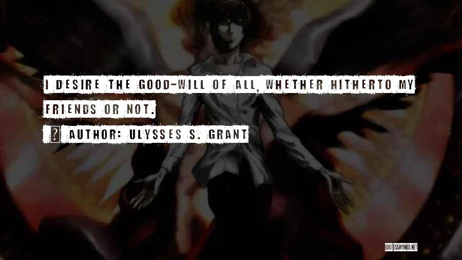 Grant Ulysses Quotes By Ulysses S. Grant