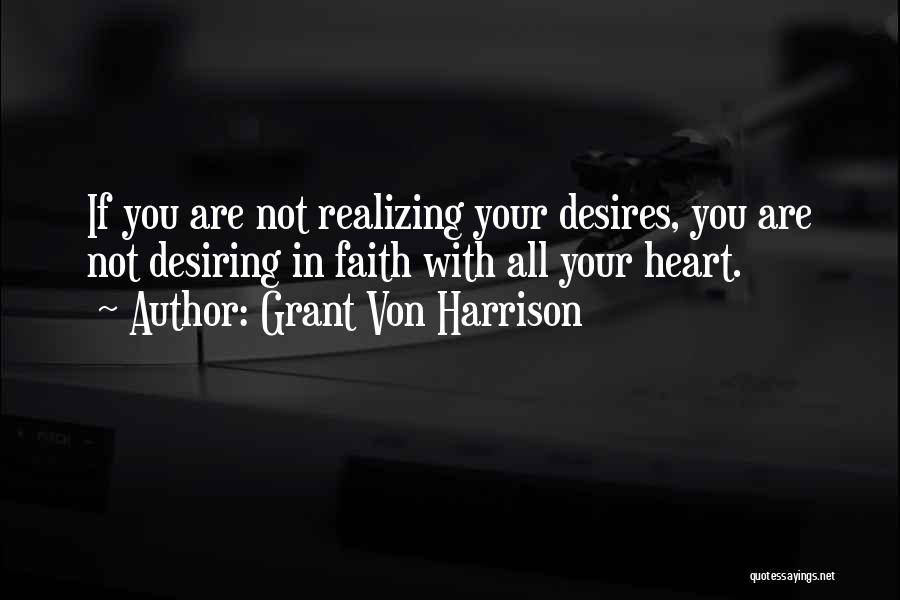 Grant Von Harrison Quotes 244935