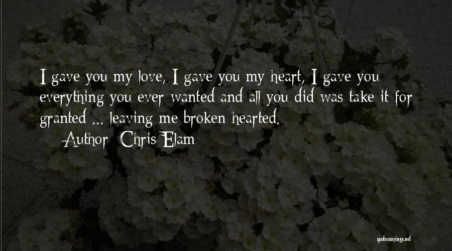 Granted Love Quotes By Chris Elam