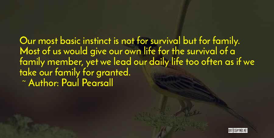 Granted Love Quotes By Paul Pearsall