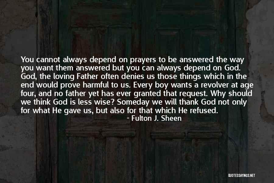 Granted Prayers Quotes By Fulton J. Sheen Granted Prayers Quotes By Fulton J. Sheen