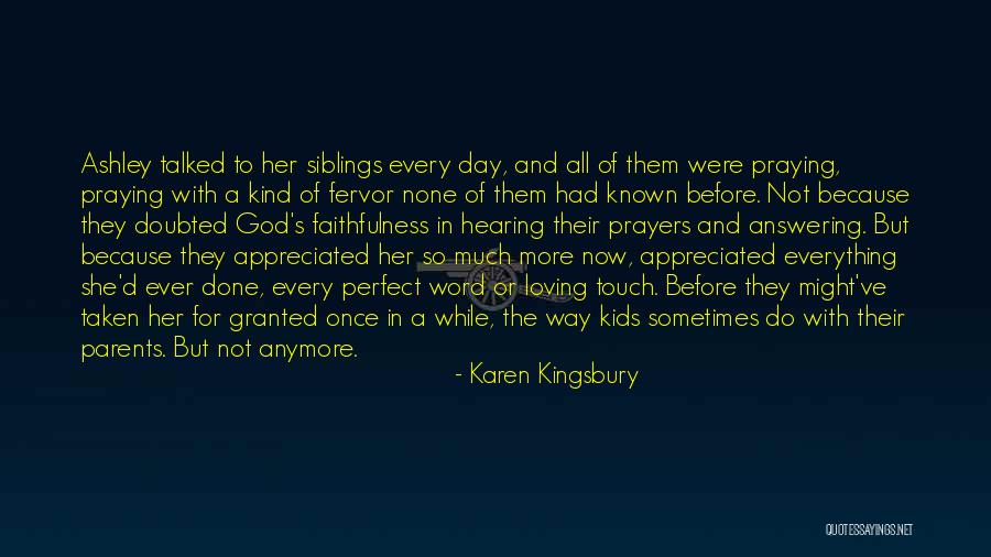 Granted Prayers Quotes By Karen Kingsbury Granted Prayers Quotes By Karen Kingsbury