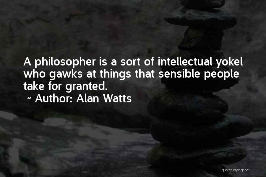 Granted Quotes By Alan Watts