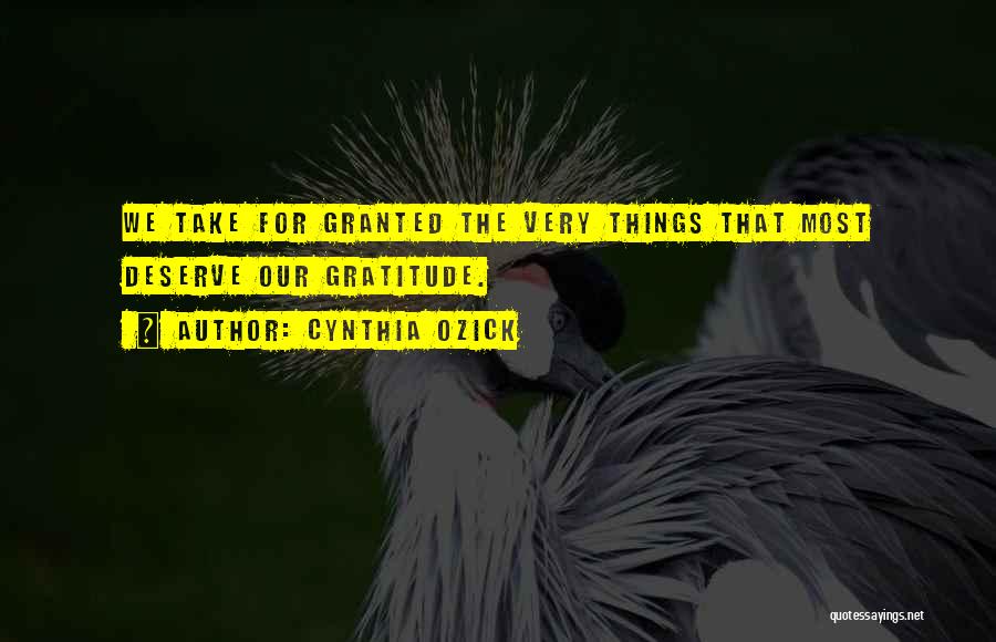 Granted Quotes By Cynthia Ozick