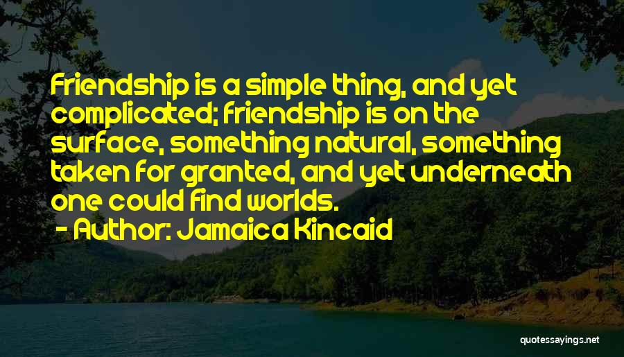 Granted Quotes By Jamaica Kincaid