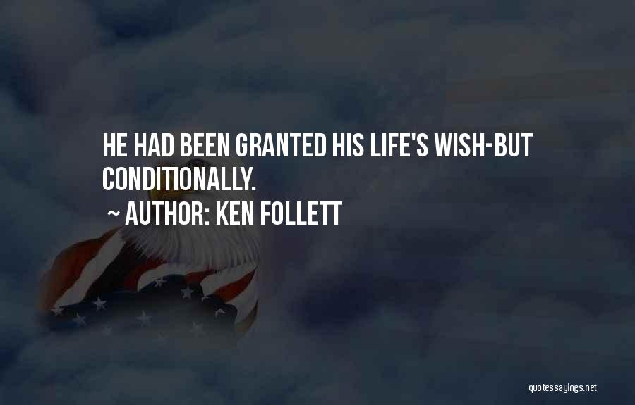 Granted Quotes By Ken Follett