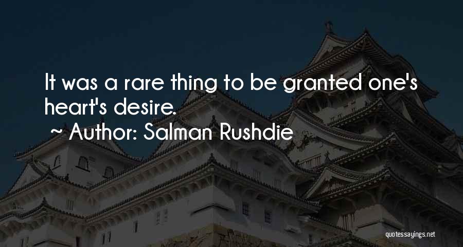 Granted Quotes By Salman Rushdie