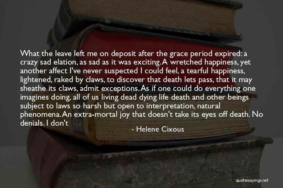 Granting Grace Quotes By Helene Cixous Granting Grace Quotes By Helene Cixous
