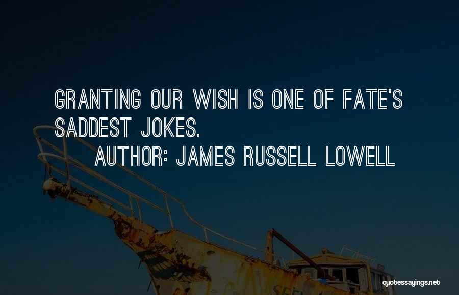 Granting Quotes By James Russell Lowell