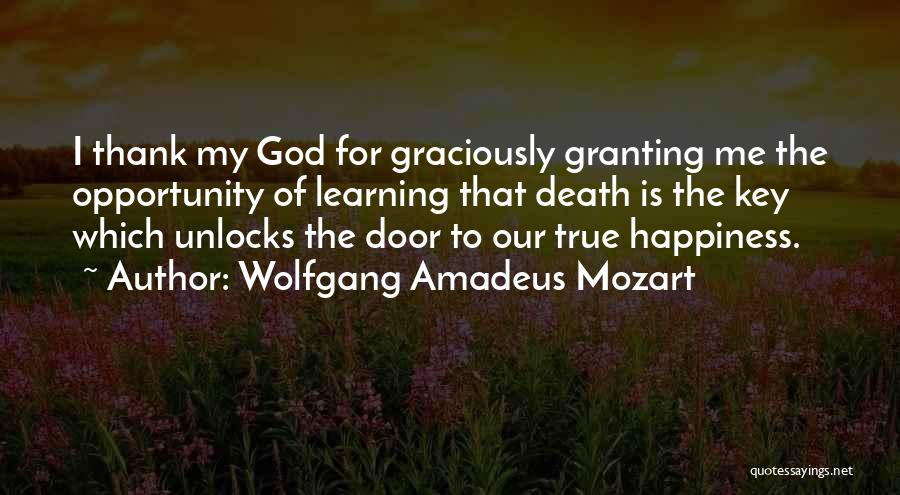 Granting Quotes By Wolfgang Amadeus Mozart