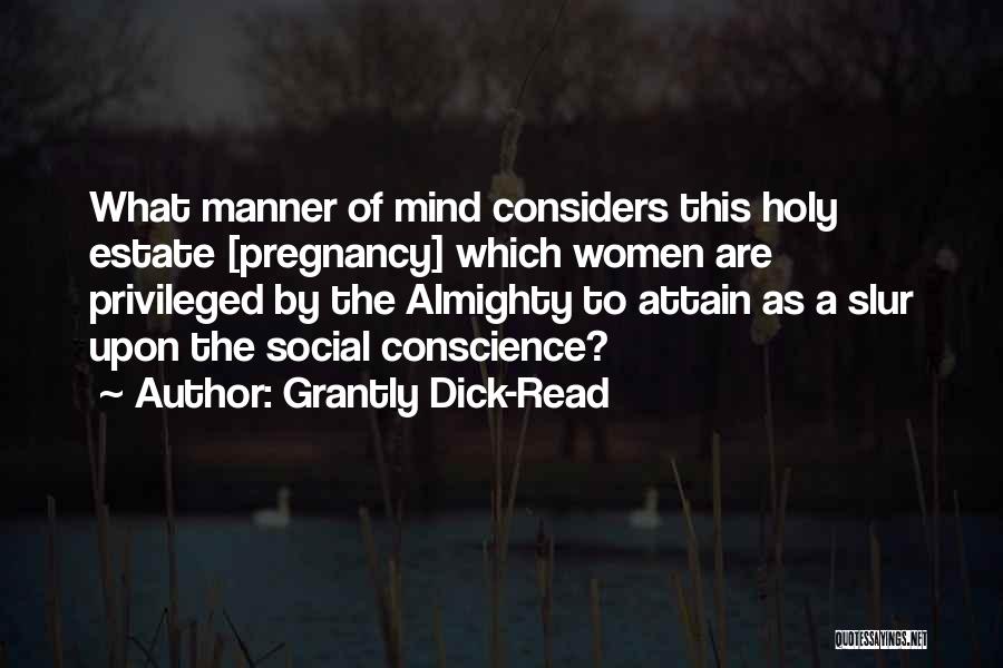 Grantly Dick-Read Quotes 649933