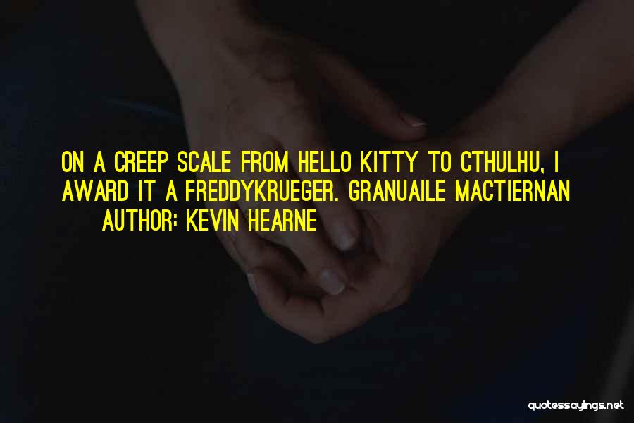 Granuaile Quotes By Kevin Hearne