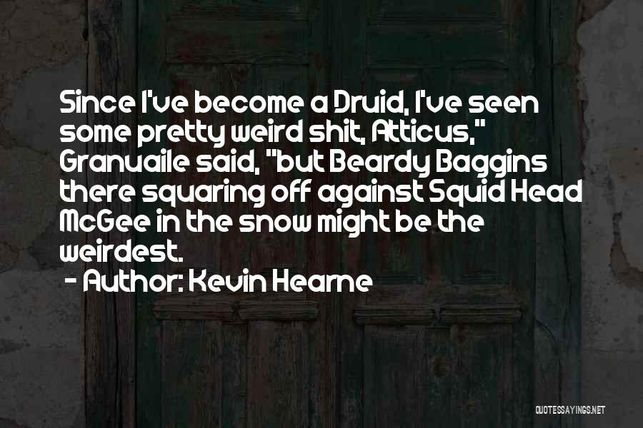 Granuaile Quotes By Kevin Hearne