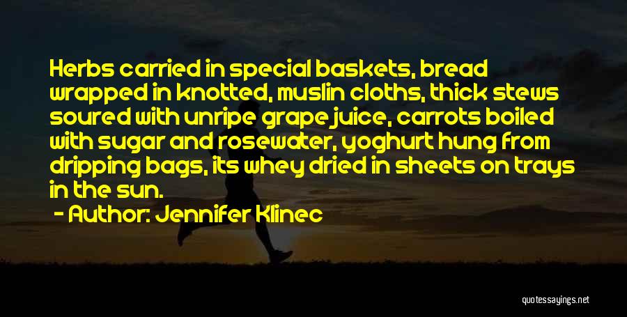 Grape Juice Quotes By Jennifer Klinec