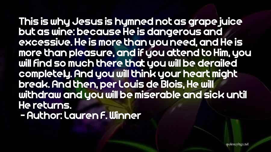 Grape Juice Quotes By Lauren F. Winner