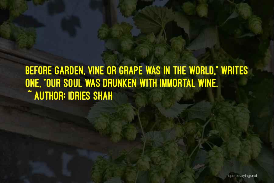 Grape Vine Quotes By Idries Shah