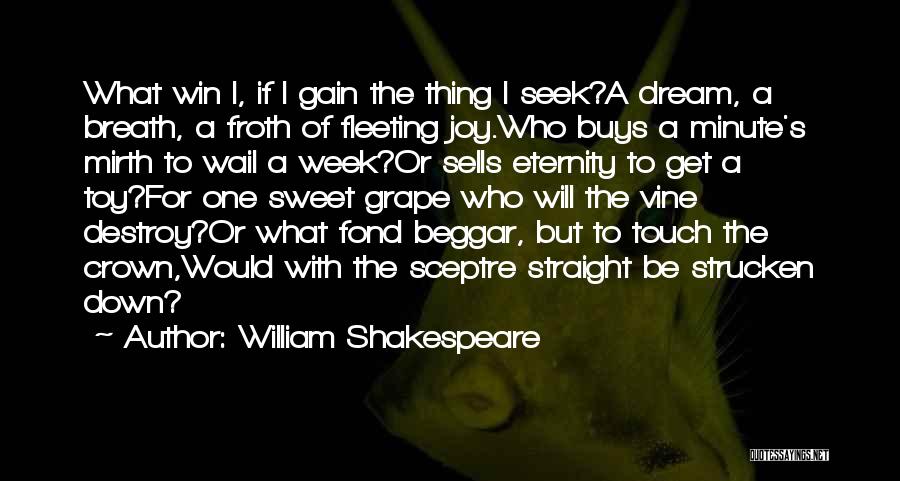 Grape Vine Quotes By William Shakespeare