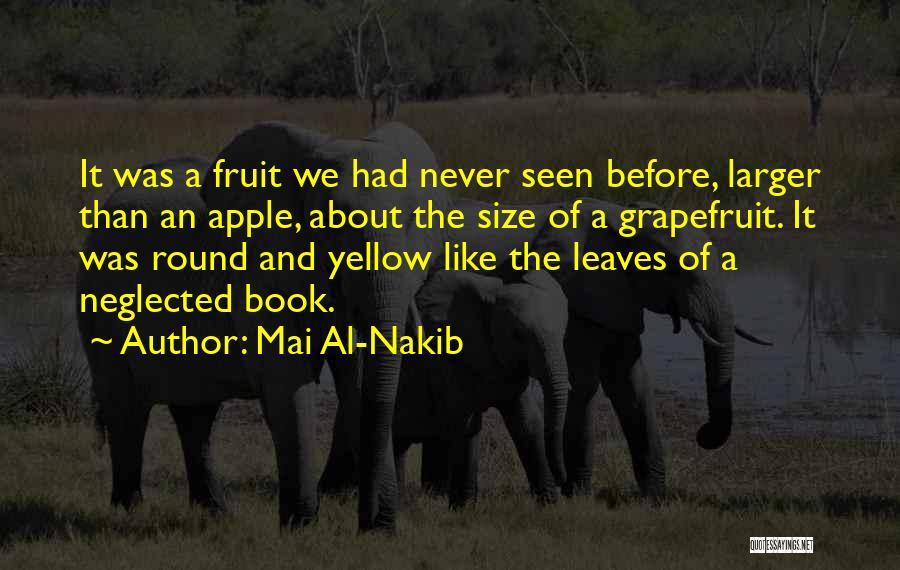 Grapefruit Quotes By Mai Al-Nakib