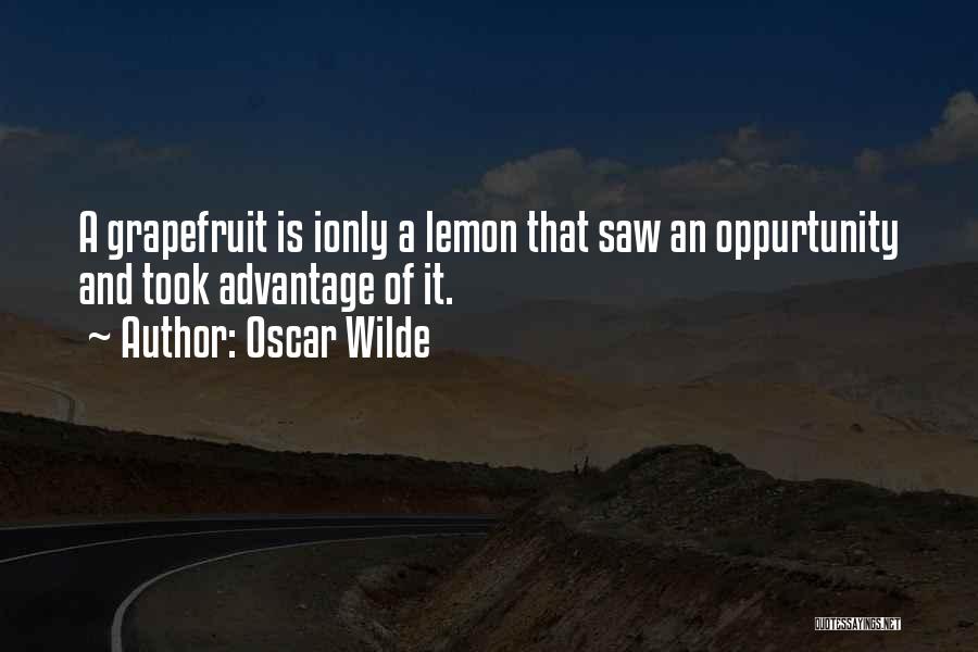 Grapefruit Quotes By Oscar Wilde