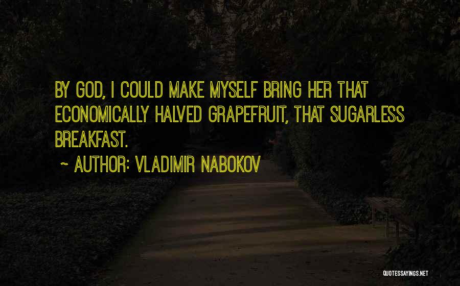 Grapefruit Quotes By Vladimir Nabokov