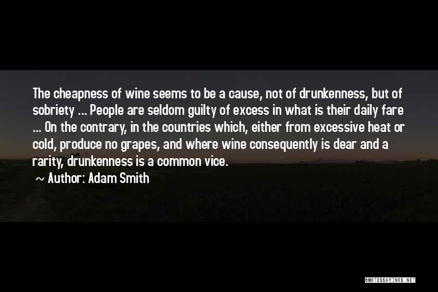 Grapes And Wine Quotes By Adam Smith