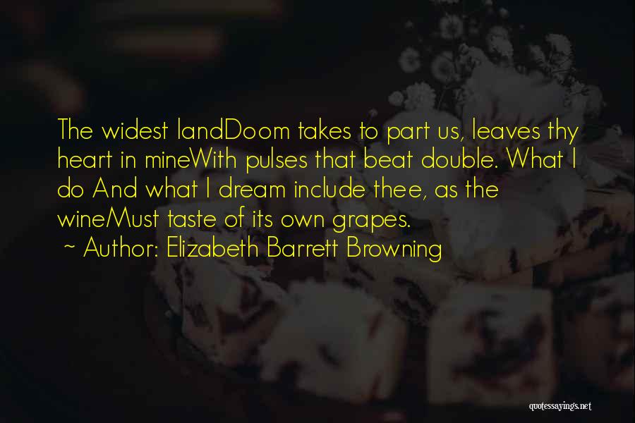 Grapes And Wine Quotes By Elizabeth Barrett Browning