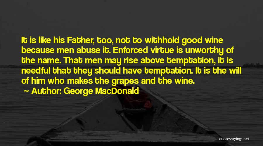 Grapes And Wine Quotes By George MacDonald