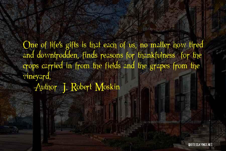 Grapes And Wine Quotes By J. Robert Moskin