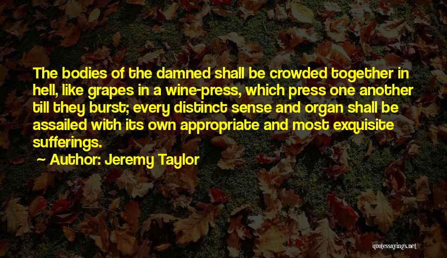 Grapes And Wine Quotes By Jeremy Taylor