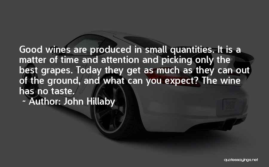 Grapes And Wine Quotes By John Hillaby