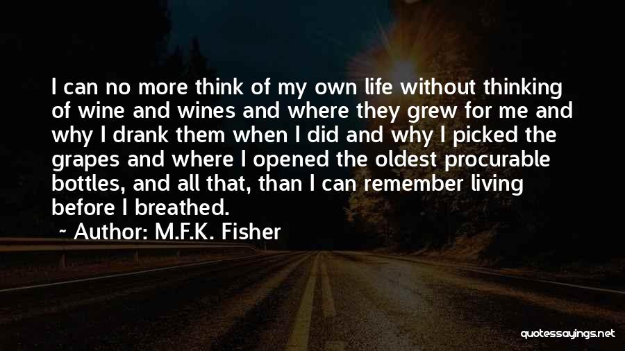 Grapes And Wine Quotes By M.F.K. Fisher