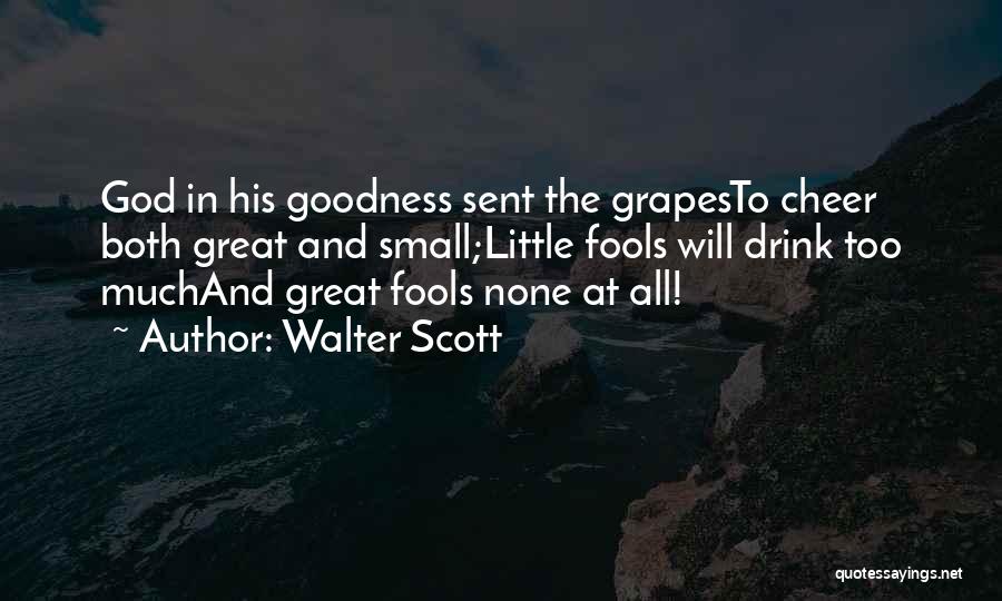 Grapes And Wine Quotes By Walter Scott