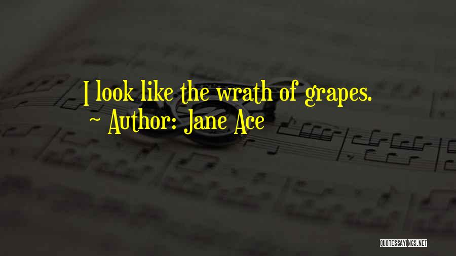 Grapes In Grapes Of Wrath Quotes By Jane Ace