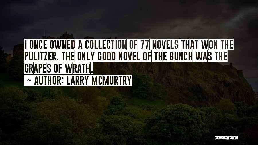 Grapes In Grapes Of Wrath Quotes By Larry McMurtry