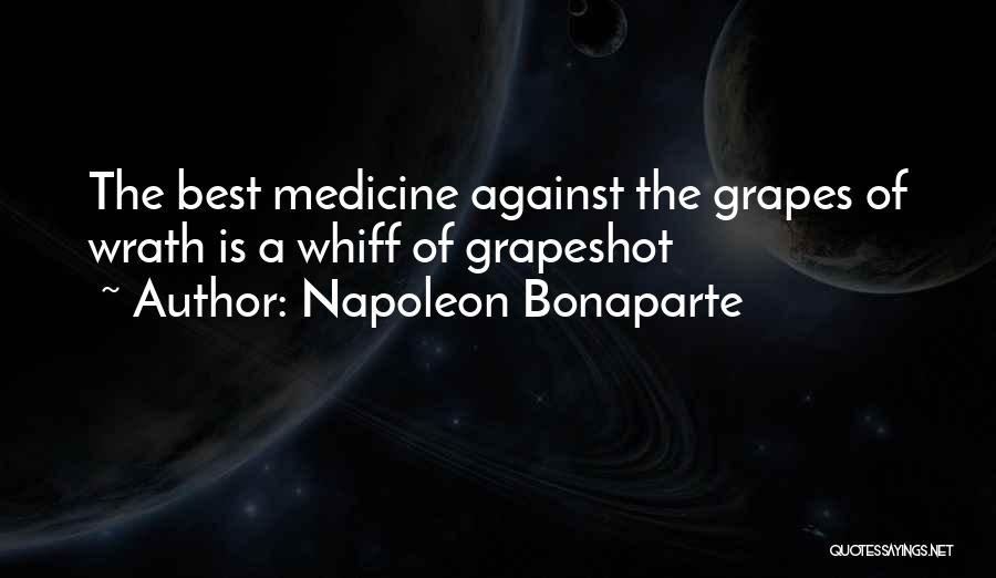 Grapes In Grapes Of Wrath Quotes By Napoleon Bonaparte