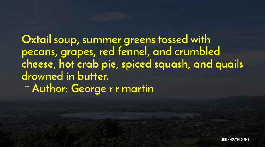 Grapes Quotes By George R R Martin