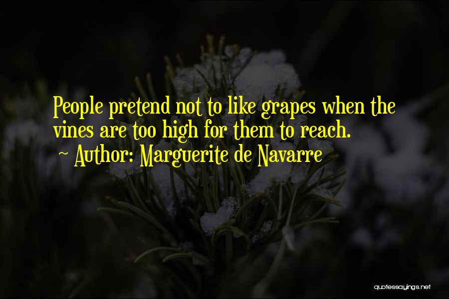 Grapes Quotes By Marguerite De Navarre