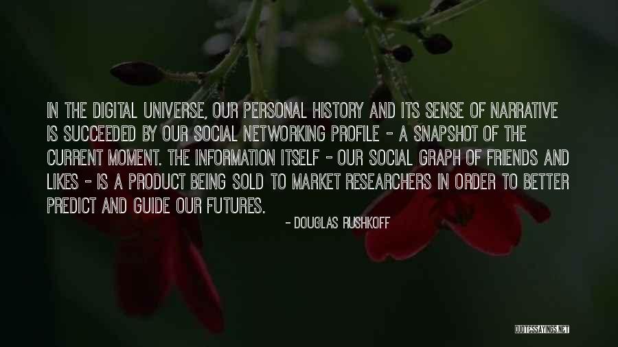 Graph Best Quotes By Douglas Rushkoff Graph Best Quotes By Douglas Rushkoff