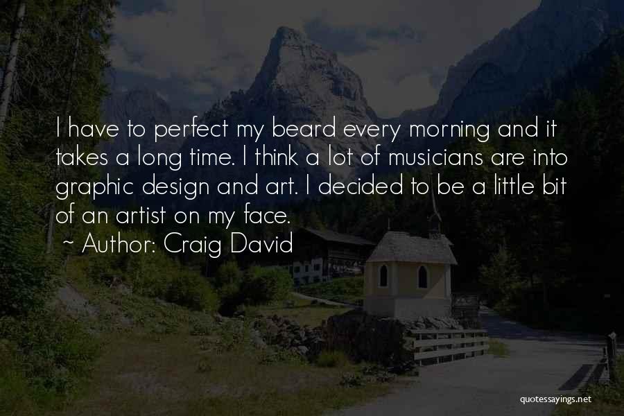 Graphic Design And Art Quotes By Craig David