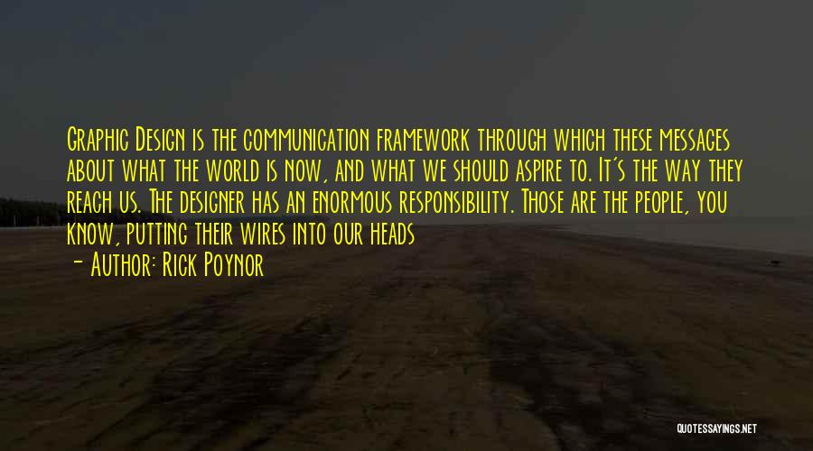 Graphic Design Communication Quotes By Rick Poynor