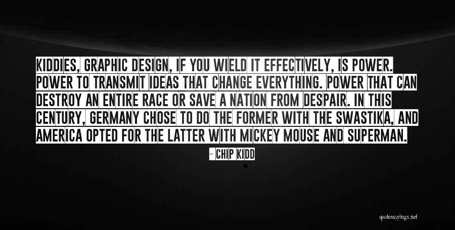 Graphic Design Is Quotes By Chip Kidd Graphic Design Is Quotes By Chip Kidd