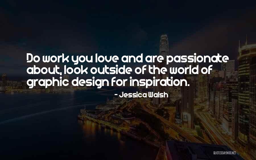 Graphic Design Love Quotes By Jessica Walsh Graphic Design Love Quotes By Jessica Walsh