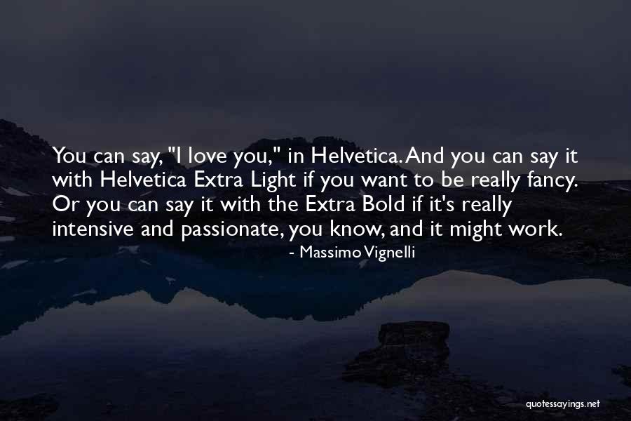 Graphic Design Love Quotes By Massimo Vignelli Graphic Design Love Quotes By Massimo Vignelli