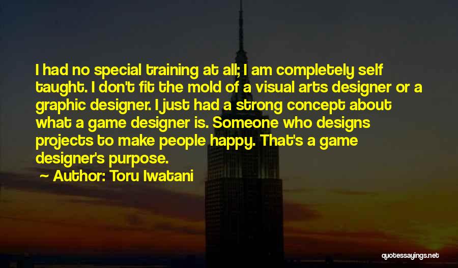 Graphic Designer Quotes By Toru Iwatani