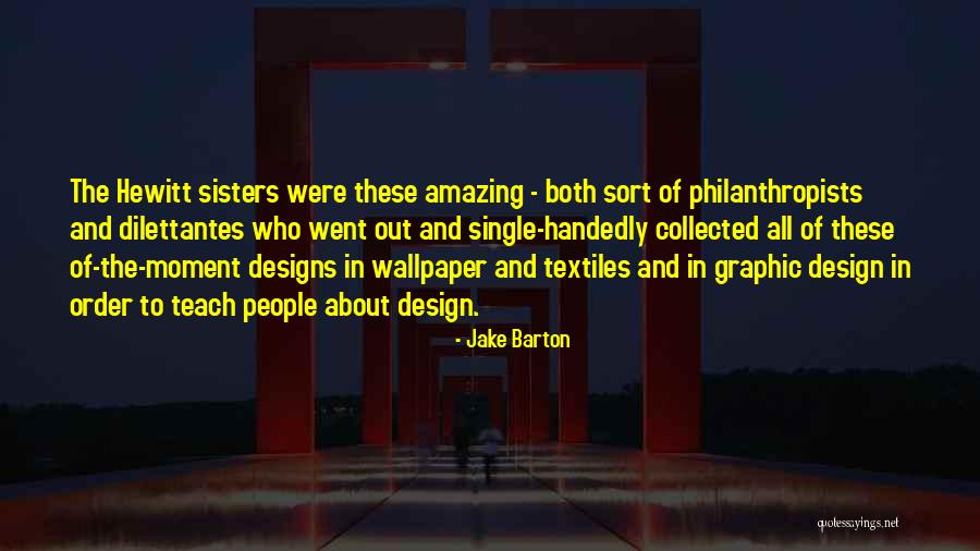 Graphic Designs Quotes By Jake Barton Graphic Designs Quotes By Jake Barton