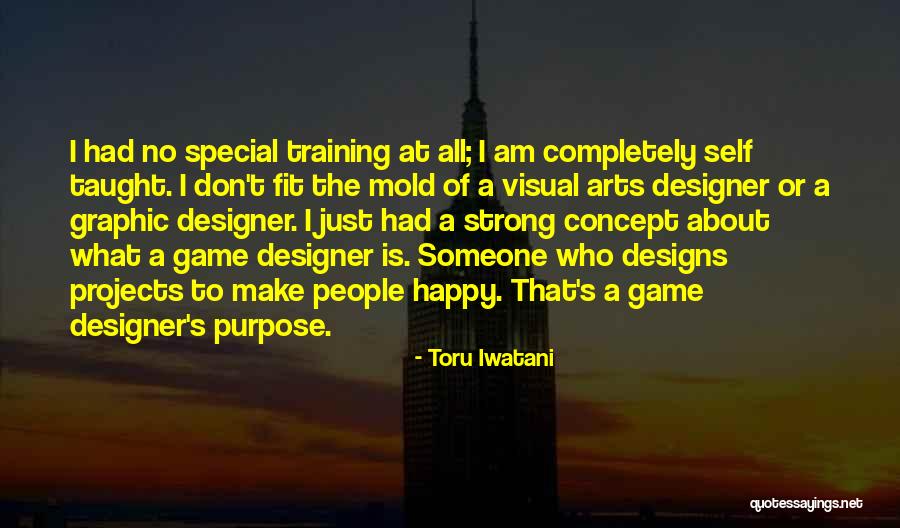 Graphic Designs Quotes By Toru Iwatani Graphic Designs Quotes By Toru Iwatani
