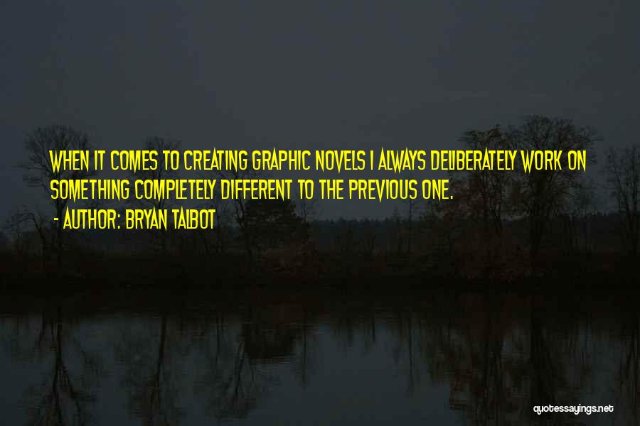 Graphic Novels Quotes By Bryan Talbot